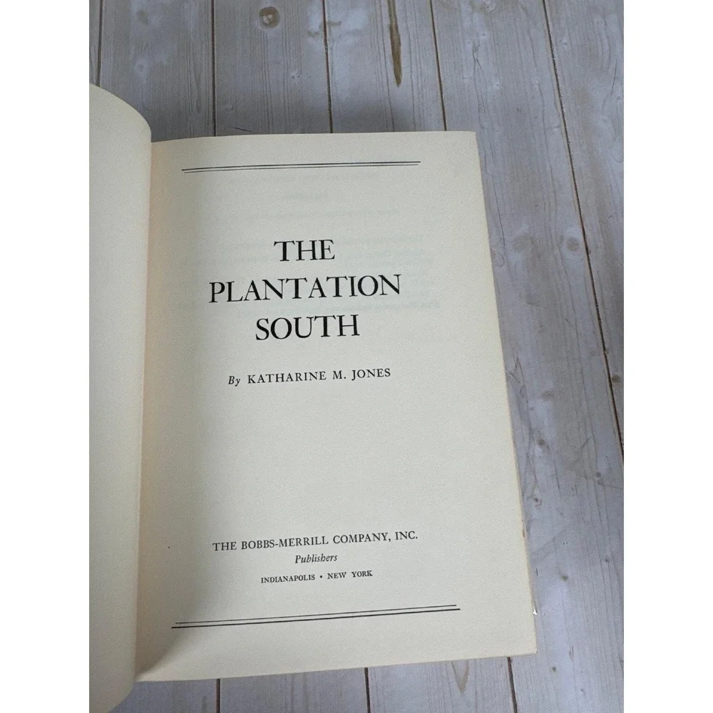 The Plantation South Katharine M. Jones 1957 First Edition History Bobbs-Merrill
